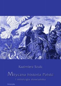 Okładka: Mityczna historia Polski i mitologia słowiańska
