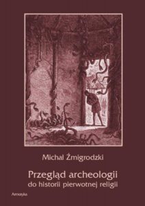 Okładka: Przegląd archeologii do historii pierwotnej religii