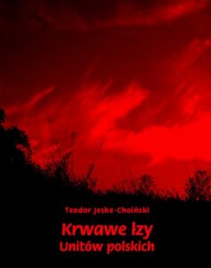 Okładka: Krwawe łzy unitów polskich