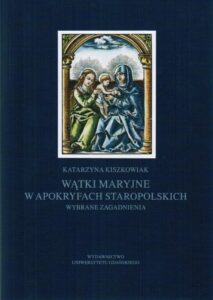 Okładka: Wątki maryjne w apokryfach staropolskich. Wybrane zagadnienia