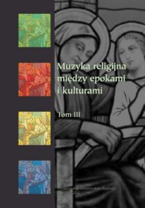 Okładka: Muzyka religijna – między epokami i kulturami. T. 3