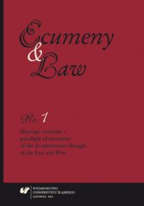 Okładka: Ecumeny and Law 2013, No. 1: Marriage covenant - paradigm of encounter of the de matrimonio thought of the East and West