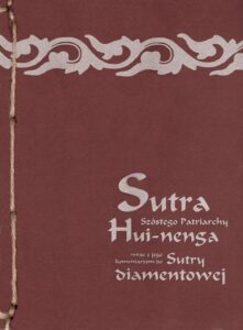 Okładka: Sutra Szóstego Patriarchy wraz z jego komentarzem do Sutry diamentowej