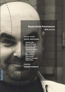 Okładka: Śląskie Studia Polonistyczne 2015, nr 2 (7): Rozprawy i artykuły: Ojciec, nasz bliźni. Prezentacje: Edward Pasewicz