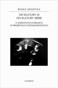 Okładka: Od kultury "ja" do kultury "siebie". O zwrotnych formach w projektach tożsamościowych