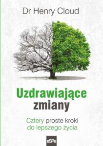 Okładka: Uzdrawiające zmiany Cztery proste kroki do lepszego życia