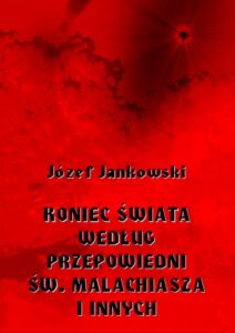 Okładka: Koniec świata według przepowiedni św. Malachiasza i innych