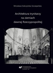 Okładka: Architektura trynitarzy na ziemiach dawnej Rzeczypospolitej