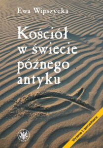 Okładka: Kościół w świecie późnego antyku