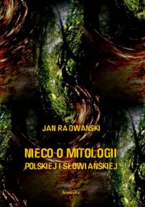 Okładka: Nieco o mitologii polskiej i słowiańskiej