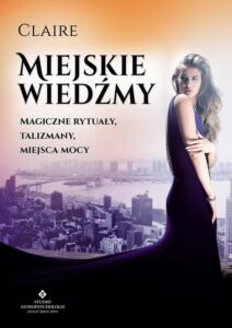 Okładka: Miejskie wiedźmy. Magiczne rytuały, talizmany, miejsca mocy