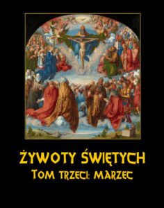 Okładka: Żywoty Świętych Pańskich. Tom Trzeci. Marzec
