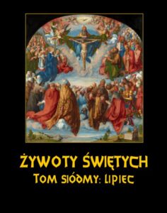 Okładka: Żywoty Świętych Pańskich. Tom Siódmy. Lipiec