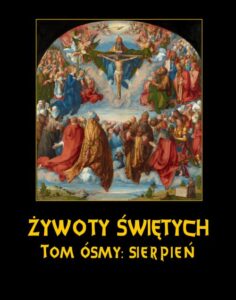 Okładka: Żywoty Świętych Pańskich. Tom Ósmy. Sierpień