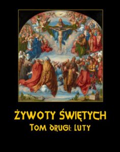 Okładka: Żywoty Świętych Pańskich. Tom Drugi. Luty