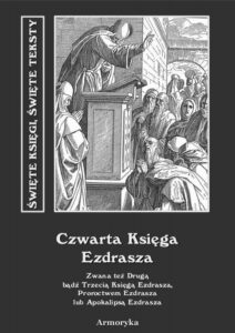 Okładka: Czwarta Księga Ezdrasza. Zwana też Drugą bądź Trzecią Księgą Ezdrasza, Proroctwem Ezdrasza lub Apokalipsą Ezdrasza