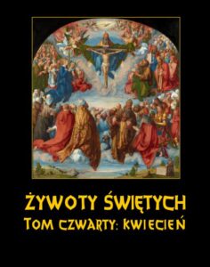 Okładka: Żywoty Świętych Pańskich. Tom Czwarty. Kwiecień