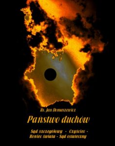 Okładka: Państwo duchów. Sąd szczegółowy – Czyściec – Koniec świata – Sąd ostateczny