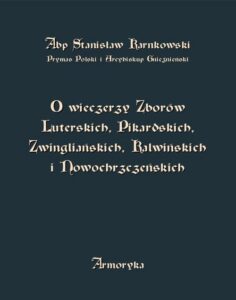 Okładka: O wieczerzy Zborów Luterskich, Pikardskich, Zwingliańskich, Kalwińskich i Nowochrzczeńskich