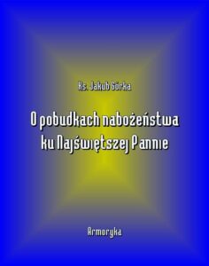 Okładka: O pobudkach nabożeństwa ku Najświętszej Pannie