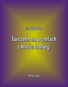 Okładka: Ćwiczenie się w cnotach z miłości ku Maryi