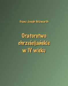 Okładka: Oratorstwo chrześcijańskie w IV wieku