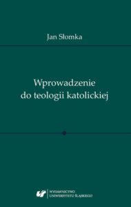 Okładka: Wprowadzenie do teologii katolickiej