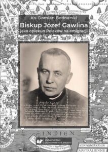 Okładka: Biskup Józef Gawlina jako opiekun Polaków na emigracji