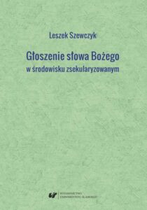 Okładka: Głoszenie słowa Bożego w środowisku zsekularyzowanym
