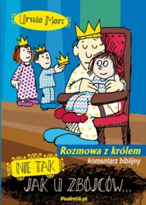 Okładka: Nie tak, jak u zbójców - rozmowa z królem - KOMENTARZ BIBLIJNY