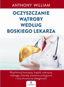 Okładka: Oczyszczanie wątroby według Boskiego Lekarza