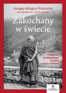 Okładka: Zakochany w świecie. Mądrość buddyjskiego mnicha o życiu i śmierci