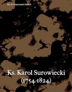 Okładka: Ks. Karol Surowiecki (1754-1824)