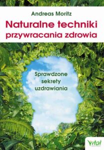 Okładka: Naturalne techniki przywracania zdrowia