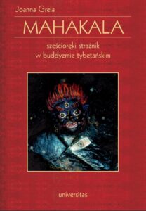 Okładka: Mahakala. Sześcioręki strażnik w buddyzmie tybetańskim