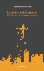 Okładka: Religia i sekularyzm. Współczesny spór o sekularyzację