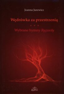 Okładka: Wędrówka za przestrzenią. Wybrane hymny Rygwedy