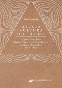 Okładka: „Wyższa kultura duchowa”. Program i działalność Polskiego Towarzystwa Teozoficznego na Śląsku Cieszyńskim (1919–1931)