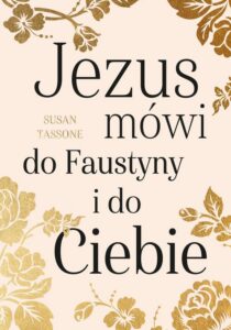 Okładka: Jezus mówi do Faustyny i do Ciebie