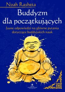 Okładka: Buddyzm dla początkujących. Jasne odpowiedzi na główne pytania dotyczące buddyjskich nauk