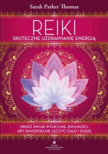 Okładka: Reiki – skuteczne uzdrawianie energią. Obudź swoje intuicyjne zdolności, aby samodzielnie leczyć ciało i duszę