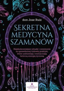 Okładka: Sekretna medycyna szamanów.