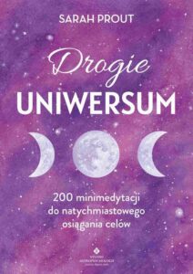 Okładka: Drogie Uniwersum. 200 mini-medytacji do natychmiastowego osiągania celów