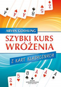 Okładka: Szybki kurs wróżenia z kart klasycznych