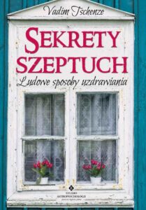Okładka: Sekrety szeptuch. Ludowe sposoby uzdrawiania