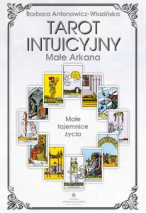 Okładka: Tarot Intuicyjny Małe Arkana. Małe tajemnice życia
