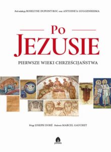 Okładka: Po Jezusie. Pierwsze wieki chrześcijaństwa