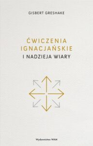 Okładka: Ćwiczenia ignacjańskie i nadzieja wiary