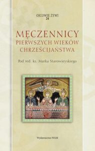 Okładka: Męczennicy pierwszych wieków chrześcijaństwa