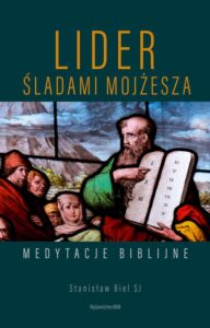 Okładka: Lider. Śladami Mojżesza. Medytacje biblijne